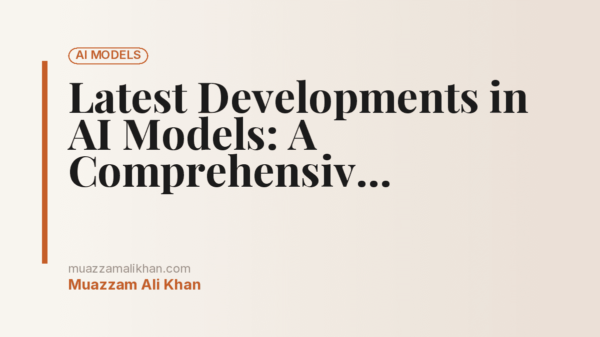 Latest Developments in AI Models: A Comprehensive Overview — cover illustration